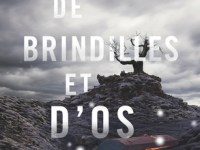 Unboxing De brindilles et d&rsquo;os          (Les Enfants indociles –&nbsp;2)